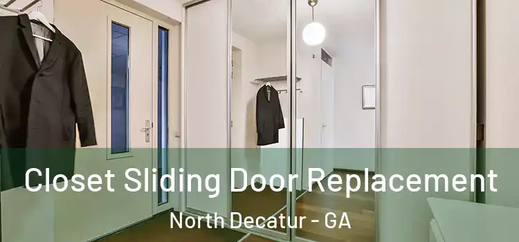 Closet Sliding Door Replacement North Decatur - GA