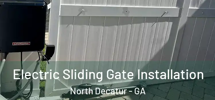 Electric Sliding Gate Installation North Decatur - GA