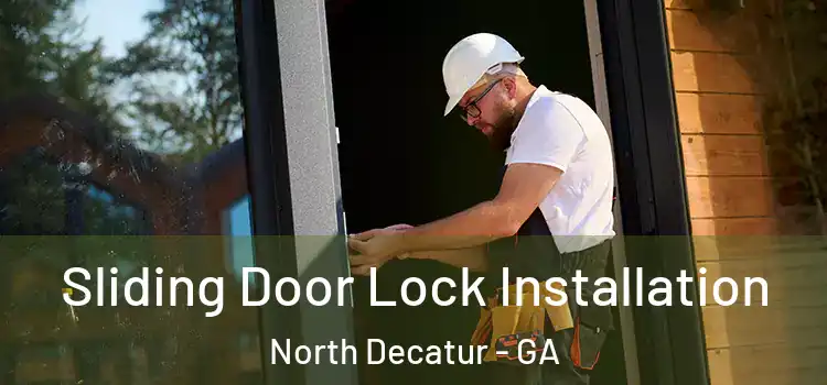 Sliding Door Lock Installation North Decatur - GA